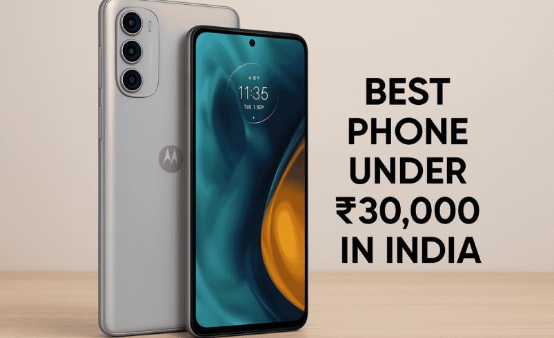 Best Phones Under ₹30,000 in India: Top Picks for 2025